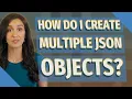 How do I create multiple JSON objects
