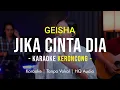 Download Lagu GEISHA - JIKA CINTA DIA Karaoke Remember Entertainment