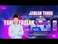 Lagu JANGAN TUNGGU LAMA - LAMA Versi HADRAH I FANI FAUZAN I MAJELIS ATTAUFIQ MADURA 2026