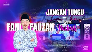 jangan tunggu lama lama versi hadrah i fani fauzan i majelis attaufiq madura 2026