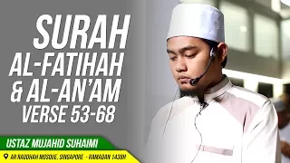 Download Surah Al-Fatihah \u0026 Al-An'am (53-68) - Ustaz Mujahid Suhaimi ᴴᴰ MP3