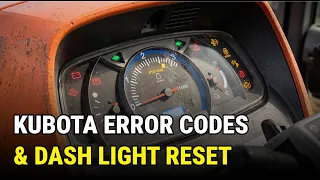 Kubota error codes lookup and how to reset the dashboard service light