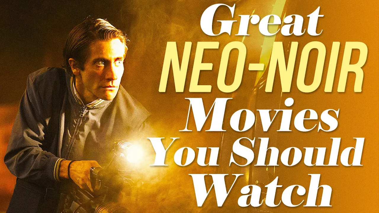 Great Neo-Noir Movies You Should Watch