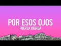 Download Lagu Fuerza Regida - Por Esos Ojos (Letra/Lyrics)