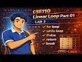 CSE110 All about Liner Loop part 01 Lab 3 - 6 Problems solved BRACU