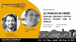 Mesa II - As crianças na cidade: parcerias e políticas públicas voltadas para as infâncias