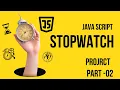 JavaScript Stopwatch project Part-02 - JavaScript Tutorial in Bangla for Beginners
