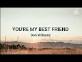 Don Williams-You're My Best Friend (Lyrics)