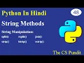 L48 - String methods in python split rsplit join strip lstrip rstrip Python in Hindi