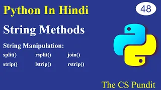 L48 - String methods in python split rsplit join strip lstrip rstrip Python in Hindi