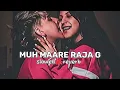 Download Lagu Muh Maare Raja Ji🥵|| #khesari  (Slowed+Reverb)|| khesari lal yadav lofi song||. Like, Subscribe,