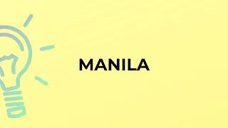 What is the meaning of the word MANILA