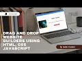 Build a Drag Drop Website Builder with Just HTML CSS JavaScript No Libraries