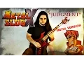 Download Lagu METAL SLUG 2 Theme - JUDGMENT - Metal Version