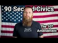 90 Second Civics 10th Amendment