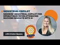 Siemens Industrial Copilot for Operations Revolutionizing Machine Insights with AI