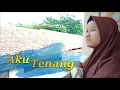 Aku Tenang - Wp Pro Channel ( Cover Diah Budiarti )
