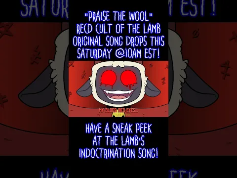 CULT OF THE LAMB ORIGINAL SONG "PRAISE THE WOOL" PREVIEW! DROPS MAY 9TH (TOMORROW!) #cultofthelamb
