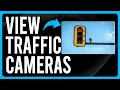 How to View Traffic Cameras How to Check Traffic Cameras in the US