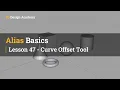 Autodesk Alias Basic Tutorials 47 - Curve Offset Tool