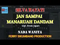 Download Lagu Jan Sampai Manaruah Dandam  Cipt. Erwin Agam - SILVA HAYATI (Musik KARAOKE)