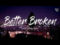 Download Lagu 어쩌면 혼자인 게 나을지도 몰라 : Fintan \u0026 Alex Porat - Better Broken [가사/해석/lyrics]