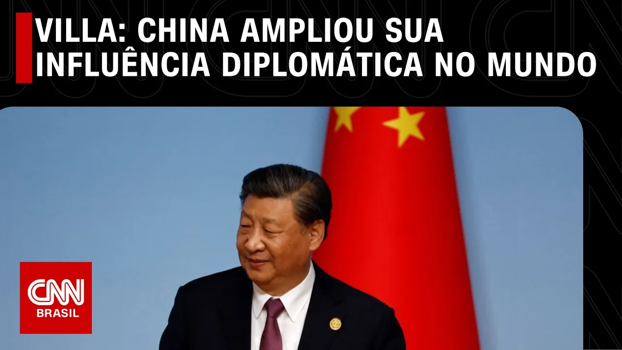 Villa: China ampliou sua influência diplomática no mundo | CNN NOVO DIA
