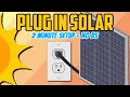 Plug In Solar - 2 Minutes NO BS