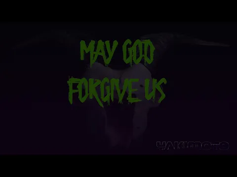 "MAY GOD FORGIVE US" Official Trailer