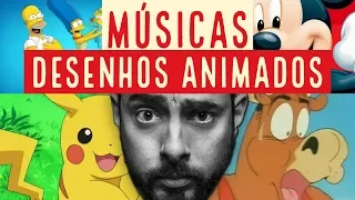 MÚSICAS DE DESENHOS ANIMADOS - QUERO LÁ SABER #55