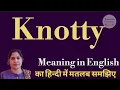knotty meaning l meaning of Knotty l knotty ka kya matlab hota hai l vocabulary l hindi l english