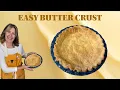 EASIEST Butter Pie Crust Beginner Friendly