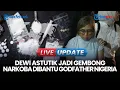 Lagu 🔴LIVE UPDATE | Bisnis Gelap Narkoba Dewi Astutik di Kamboja Dibantu Godfather Asal Nigeria
