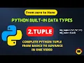Complete PYTHON TUPLE Tutorial From Basic to advance in one shot