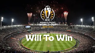 Will To Win Campaign Film Unveiled For ICC Women S Cricket World Cup 2025  Will To Win Campaign Film Unveiled For ICC Women S Cricket World Cup 2025