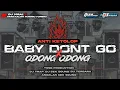 Download Lagu DJ TRAP ODONG ODONG X BABY DON'T GO - STYLE BATTLE MIDDLE KRAK KRAK 