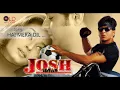 Download Lagu Hai Mera Dil - Josh(2000) |Udit Narayan, Yalka Yeagnik HD