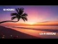 Download Lagu 10 HOURS Beach Sunset Ambience |Lo-Fi Reggae Music for Relaxation \u0026 Meditation@sleepyssoundscapes
