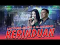 Lagu KERINDUAN - LUSYANA JELITA \u0026 H. ACHMAD LIVE IN KATOL TIMUR HUJAN SAWERAN
