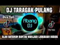 Download Lagu DJ TARAGAK PULANG - DJ ALAH BATAHUN RANTAU MANJADI LABUAHAN HIDUIK REMIX FULL BASS  2024