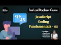 JavaScript Coding Fundamentals Part 2 Variables Data Types Interaction Comparison Explained