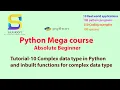 Python Easy Tutorial for absolute beginners - complex data type and it s all methods