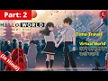 Hello World PART-2 Ending Explained in Hindi Best Sci-Fi Love Story