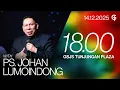 Ibadah Umum GSJS TP - Ps. Johan Lumoindong - Pk. 18.00 (14 Desember 2025)