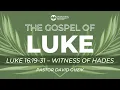 Luke 16 19-31 - Witness of Hades