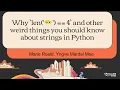 Why len 4 and other weird things you should know about strings in Python