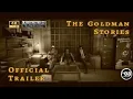 The Goldman Stories - Official Trailer