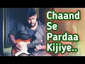 Download Lagu Chaand Se Pardaa Kijiye | Guitar lead Cover | Sunny Guitar Instrumental | Aao Pyar Karen