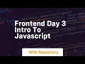 Frontend day 3 intro to javascript