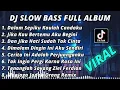 Download Lagu DJ SLOW BASS_full album _viral tiktok terbaru_yang kalian cari
